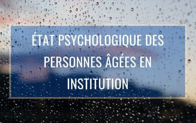 État Psychologique des Personnes Âgées en Institution