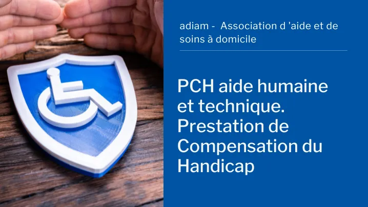 PCH aide humaine technique