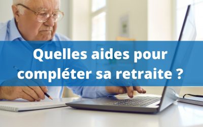 Petite retraite : quelles aides pour compléter sa pension ?