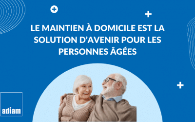 Le maintien à domicile est la solution d’avenir pour les personnes âgées