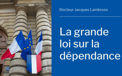 Des promesses aux engagements : la grande loi sur la dépendance