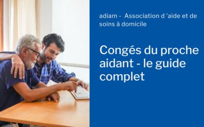 Tout savoir sur le congé du proche aidant
