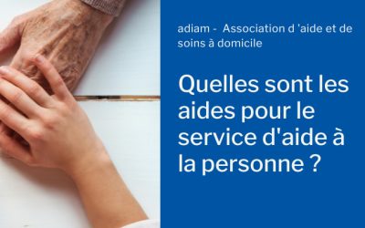 Service d&rsquo;aide à la personne, quelles sont les prestations et les aides ?