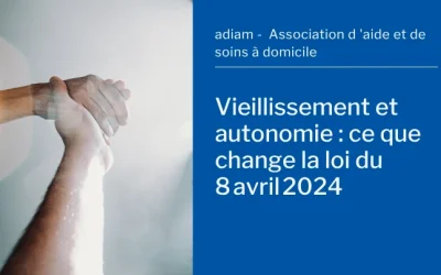 Loi bien vieillir 2024, quels impacts sur le secteur de l’aide à domicile