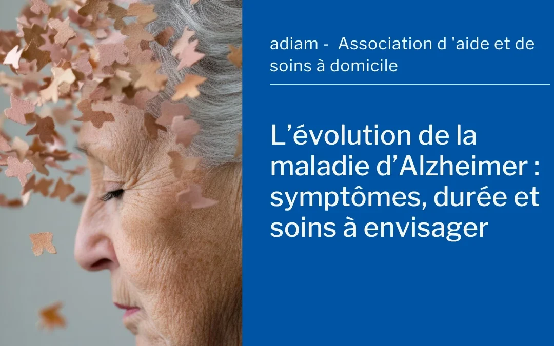 L’évolution de la maladie d’Alzheimer : symptômes, durée et soins à envisager